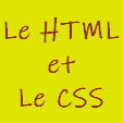 Le HTML et le CSS